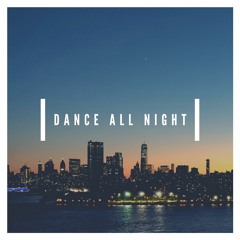 Dance All Night