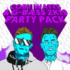 Coby Watts & G-Baess - 2K19 Party Pack