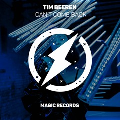 Tim Beeren - Can't Come Back [Magic Release]