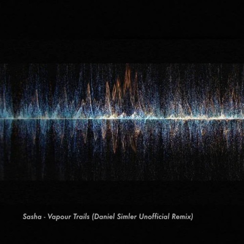 Sasha - Vapour Trails (Daniel Simler Unofficial Remix)