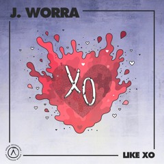 J. Worra - Like XO (Original Mix)