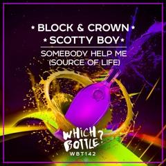 Block & Crown, Scotty Boy - Somebody Help Me (Source Of Life) (Radio Edit)#30 Beatport Top 100