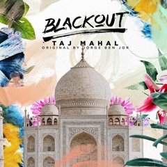 Jorge Ben Jor - Taj Mahal (Blackout Carnival Mix)