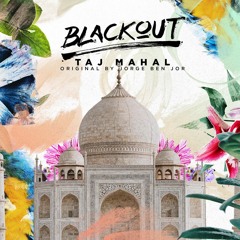 Jorge Ben Jor - Taj Mahal (Blackout Carnival Mix)