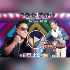 Mega Mix Edison Pingos 2019 Solo Exitos Bayron Galarza Studios