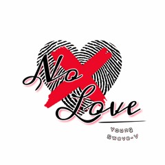 No Love - Young V