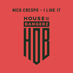 BFF055 Nico Crespo - I Like It (FREE DOWNLOAD)