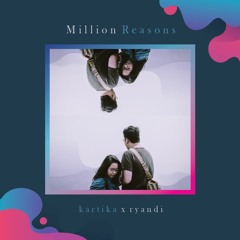 Million Reasons Feat. Ryandi