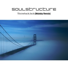 *DOWNLOAD* SoulStructure - Throwback Jack (Malaky Remix)