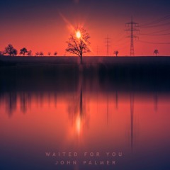 Waited For You