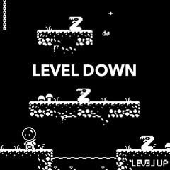 Level Up - Level Down