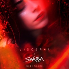 Roniit - Visceral (A SWARM Nightmare)