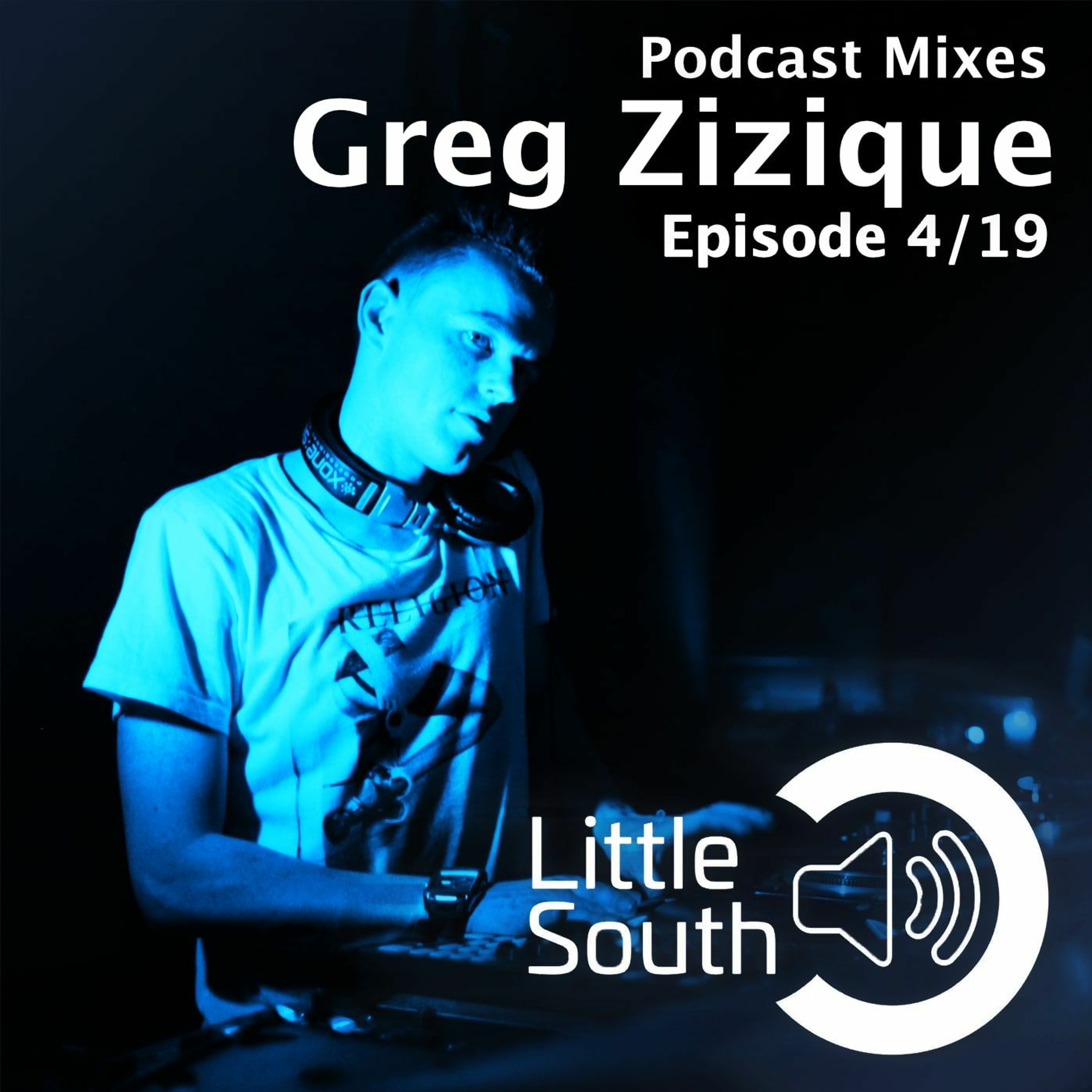 Episode 4/19 | Greg Zizique | Podcast Mixes episode artwork