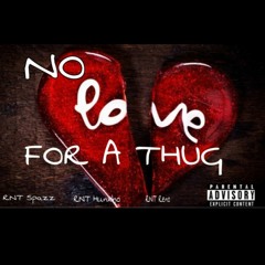 BOA X RNT Spazz - No Love For A Thug