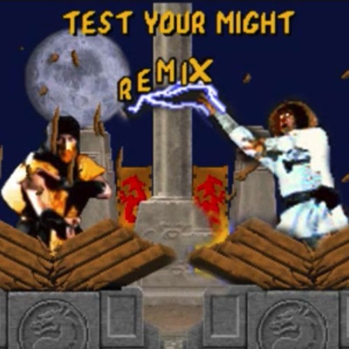 Stream Test Your Might (Mortal Kombat Remix) by tappinskins Listen