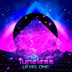 Tuneless - Level One [FREE DOWNLOAD]