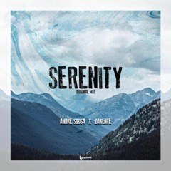 Andre Sousa & Zakente - Serenity ( Original Mix )