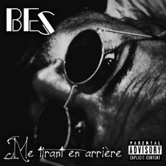 BEs - Me Tirant En Arrière