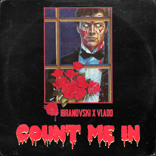 IBRANOVSKI & VLADO - COUNT ME IN