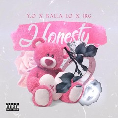 Honesty - Y.O. X BALLA LO X JRG