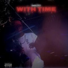 With Time