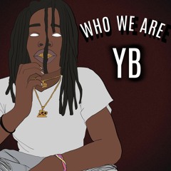 YB aKa Yung Boss - Who We Are