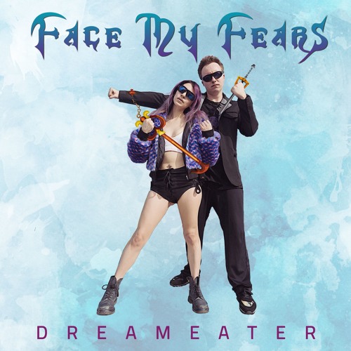 Face My Fears (dreamEater Remix)