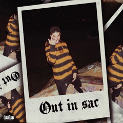 Out In Sac (prod. White Shirt)