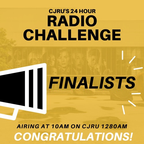 CJRU's 24 Hour Radio Challenge: Finalists