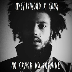 MYSTICWOOD x GUUX // EXTRACT // NO CRACK NO COCAINE // EXTRACT