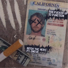 Too Fucked Up To Function (feat. OnCue)