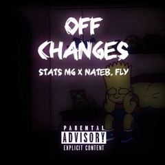 OFF CHANGES (feat. NateB. Fly)