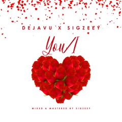 Sigzeey &Dejavu - You/I