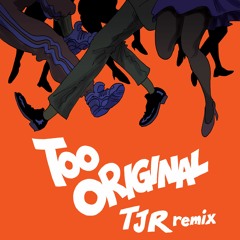 Major Lazer - Too Original (feat. Elliphant & Jovi Rockwell)(TJR Remix)