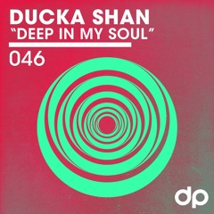 Ducka Shan - Deep In My Soul