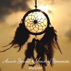 Illusion (Annie Smart & Wane of Summer)