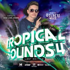 TROPICAL SOUNDS 4 LAST EDITION MIXED BY GILBERT VELEZ