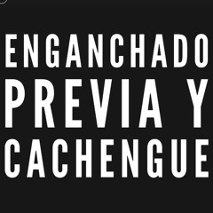 ENGANCHADO PREVIA Y CACHENGUE - FER PALACIO - 01