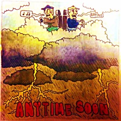 Anytime Soon (feat. Jay Aaron) [Prod. Stoney]