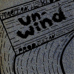 Unwind (Prod. Julian)