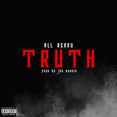All Ready x Truth