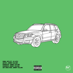 WTH (ft. 33 Life) (Prod. Jimmy Collins)