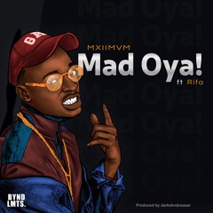 MAD OYA (feat. RIFA)
