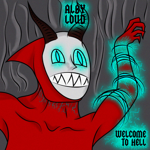 ALBY LOUD - WELCOME TO HELL [FREE DOWNLOAD]
