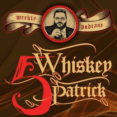 Five Whiskey Patrick Episode 10 - Mary Lynne O'Neal