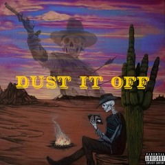 Dust It Off (Prod. MAKA)