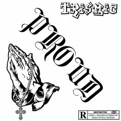 Trismic - Proud [Prod. Reuelethan]