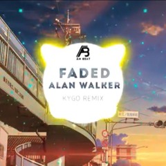 Faded (Kygo Remix)-Ân Beat
