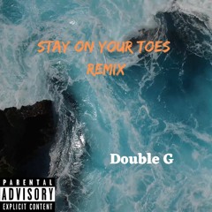Stay On Your Toes (Remix)