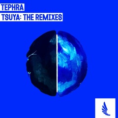 TEPHRA - "TSUYA" (HORIZON REMIX)